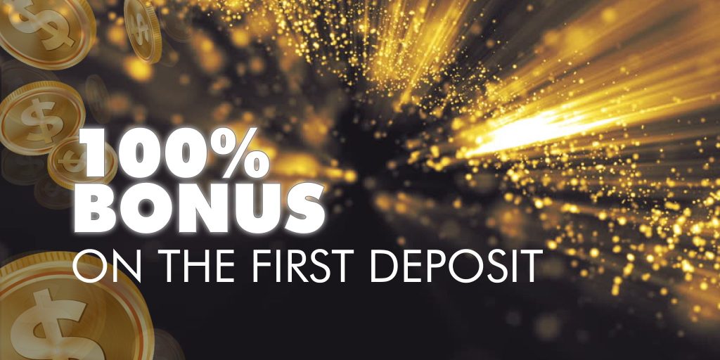 100% first deposit bonus